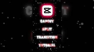 📸Split Transition📸 #capcut  #tutorial #edit
