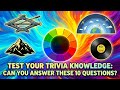 Test Your Trivia Knowledge Can You Answer These 10 Questions 