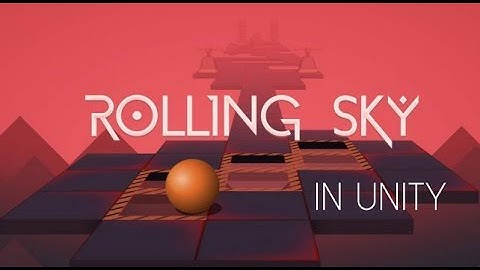 Rolling Sky in Unity - Full Tutorial (full source in description)