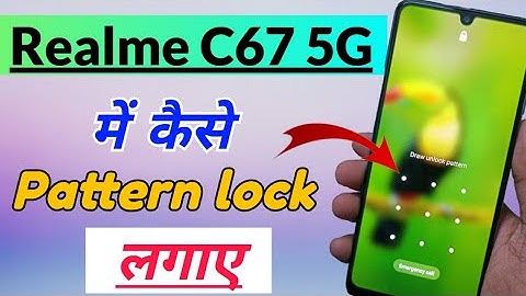 Realme C67 5G me Pattern lock kaise lagaye | How to Set pattern lock in realme c67 5g pattern lock