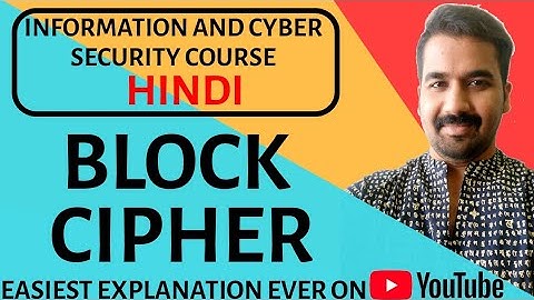 Block Cipher ll Information and Cyber Security Course  Explained in Hindi