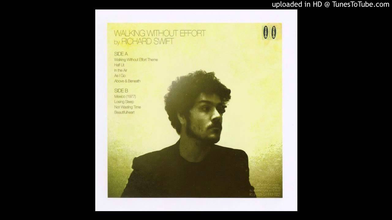 Watch Richard Swift - 1. Walking Without Effort Theme on YouTube Watch Richard Swift - 1. Walking Without Effort Theme on YouTube
