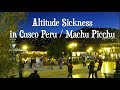 Dealing with Altitude Sickness in Cusco - Peru