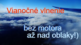 Ako dostať vetroň nad oblaky? #lietanie #vetrone #gliding