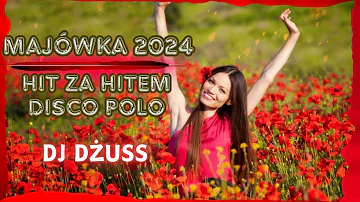 MAJÓWKA 2023 🎵SKŁADANKA DISCO POLO 2023 🎵  NAJLEPSZE DISCO POLO NA IMPREZĘ 🎵 HITY DISCO  🎵 DJ DŻUSS