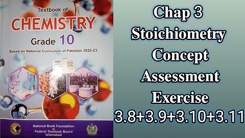 Class 10 |Chem| New book 2025| Chap 3 |Stoichiometry|Concept Assessment Exercise 3.8+3.9+3.10+3.11