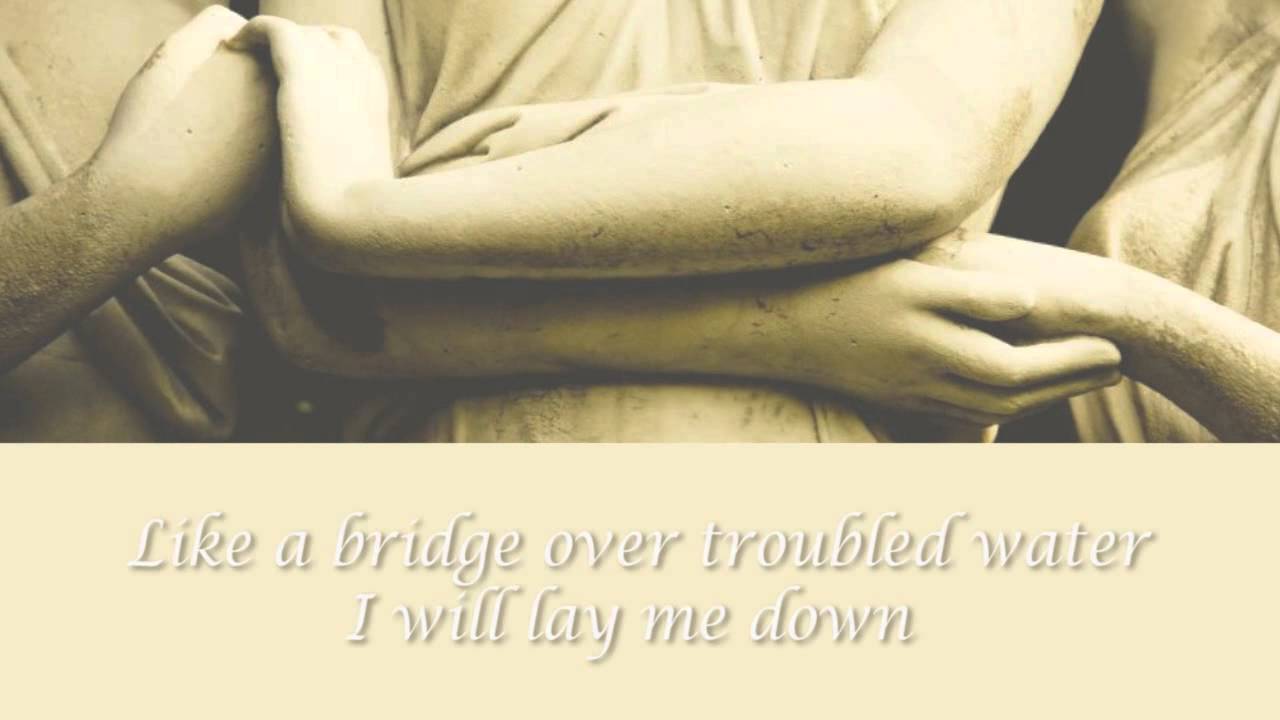 Simon And Garfunkel Bridge Over Troubled Water Paroles Simon & Garfunkel - Bridge Over Troubled Water (Plus Lyrics) (1969