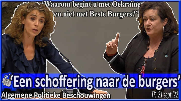 Caroline van der Plas 'Waarom begint u niet met beste burgers?' v Sophie Hermans - APB2022 TK