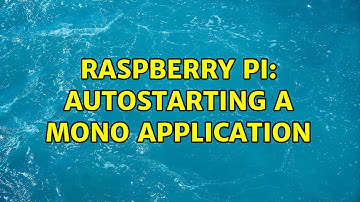 Raspberry Pi: Autostarting a mono application