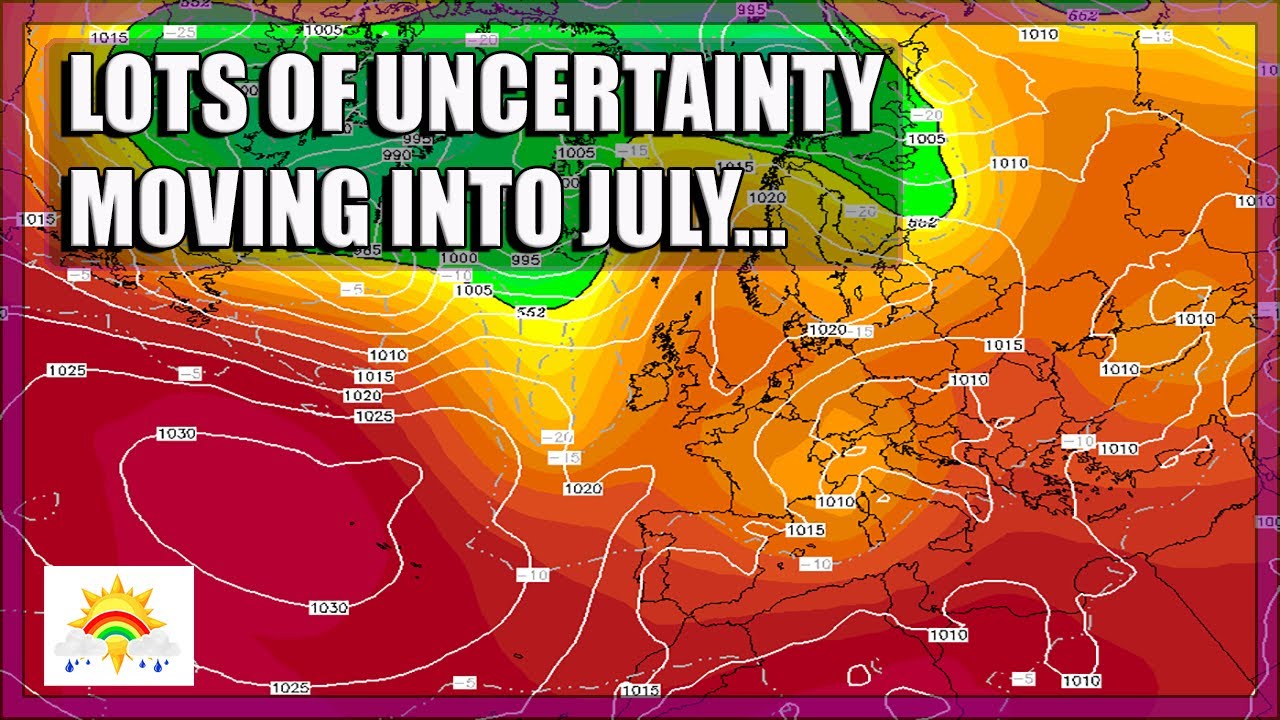Ten Day Forecast: Lots Of Uncertainty Moving Into July... - YouTube