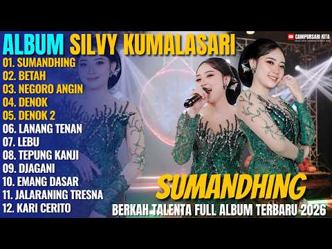 Album Silvy Kumalasari - SUMANDHING - BETAH - Campursari Jawa Full Album Terbaru 2026