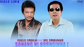 Download Lagu Charles Simbolon Feat Joel Simorangkir - Sonang Ni Bornginna I (Video Lirik Lagu Rohani Batak) MP3
