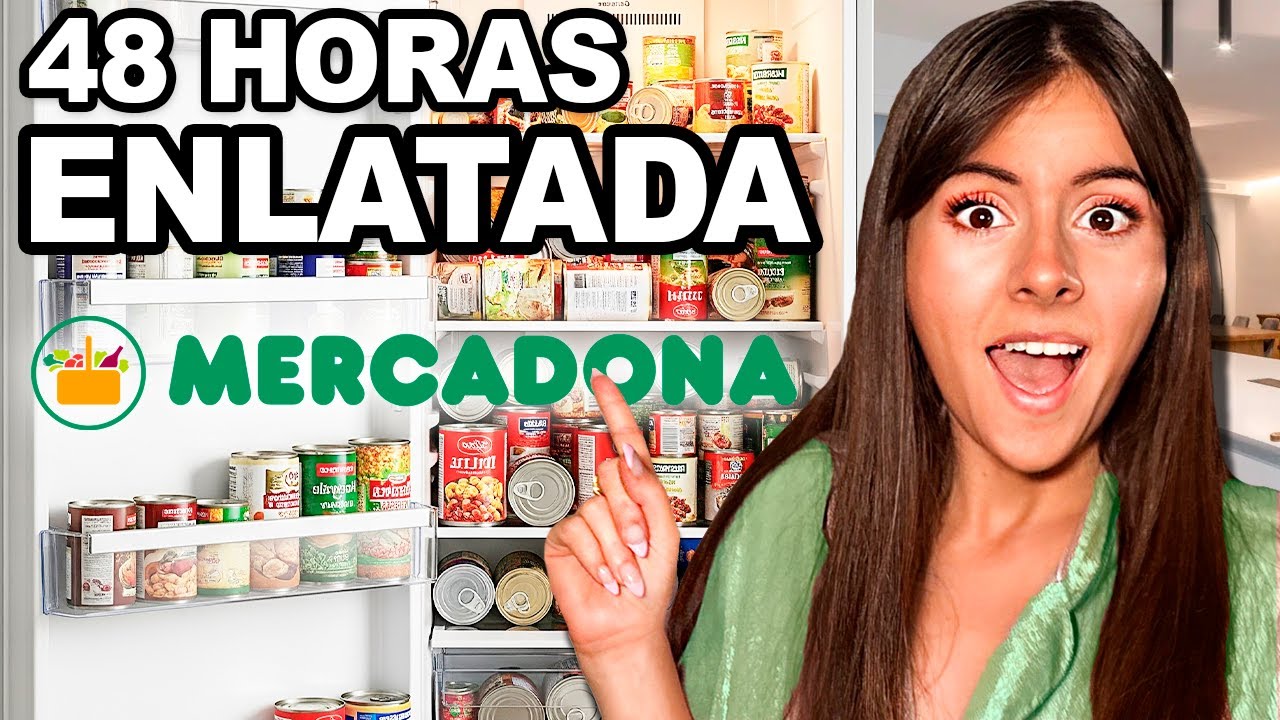 48 HORAS COMIENDO COMIDA ENLATADA de MERCADONA😱
