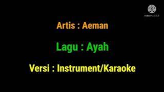 Aeman - Ayah  Karaoke tanpa vokal
