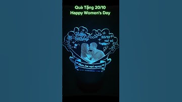 Đèn Led 3d Khắc Theo Yêu Cầu, Quà Tặng 20/10 Chúc Mừng Ngày Phụ Nữ Việt Nam #denled3d  #đènled3d