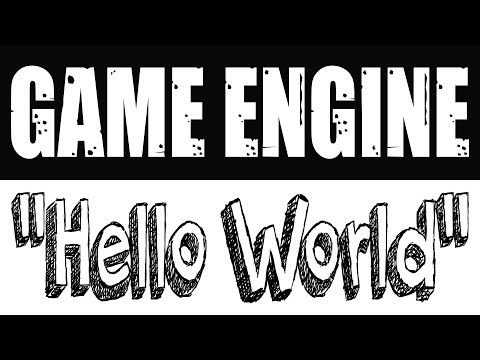 Game Engine "Hello World" Tutorial Series