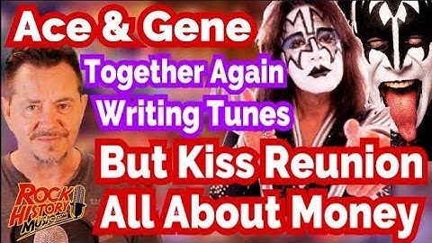 Ace Frehley Writes With Gene Simmons Says Kiss Reunion All About Money