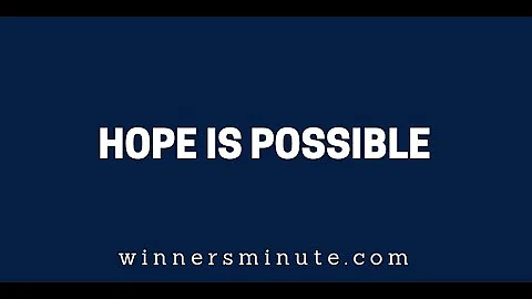 Hope Is Possible | The Winner's Minute With Mac Hammond