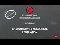 Introduction to Mechanical Ventilation with Dr. Christopher Chan