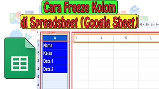 Cara Freeze Kolom di Spreadsheet (Google Sheet)