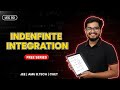 Indefinite Integration Lec 03 | Free Series for JEE, AMU B.Tech & CUET | Complete Basics