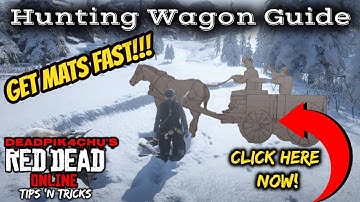 Hunting Wagon Guide (Get Materials Fast!!!) | deadPik4chU