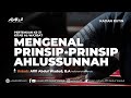 31 mengenal prinsipprinsip ahlussunnah  ustadz afifi abdul wadud ba  