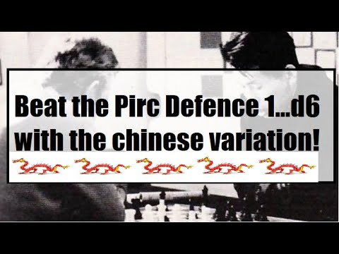 Beat the Pirc Defence 1...d6 with the Chinese variation! - YouTube