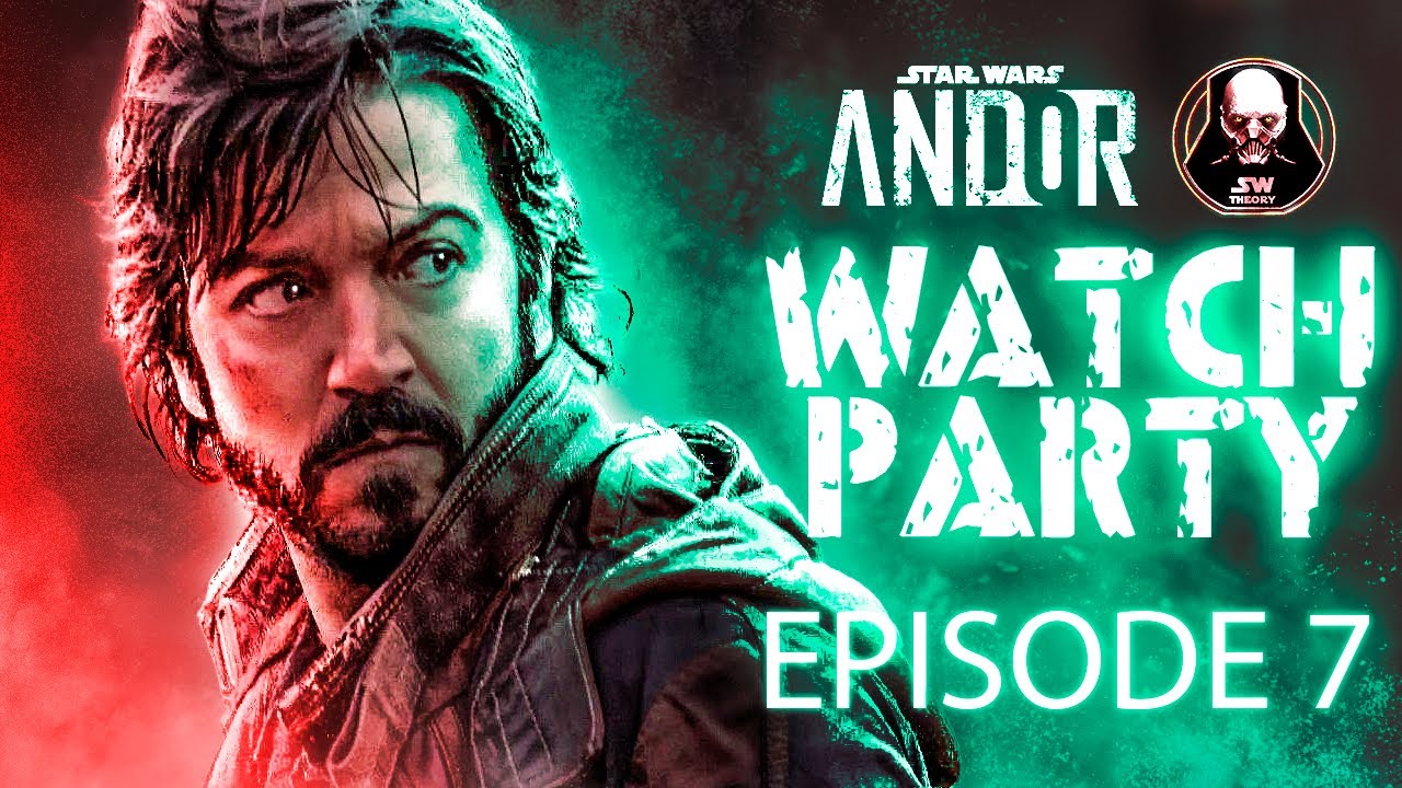 Andor Episode 7 Watch Party