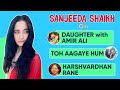 Sanjeeda Shaikh On Being Cordial With Aamir Ali Post Separation & If She's Dating Harshvardhan Rane