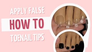 How To: Apply False Toenail Tips