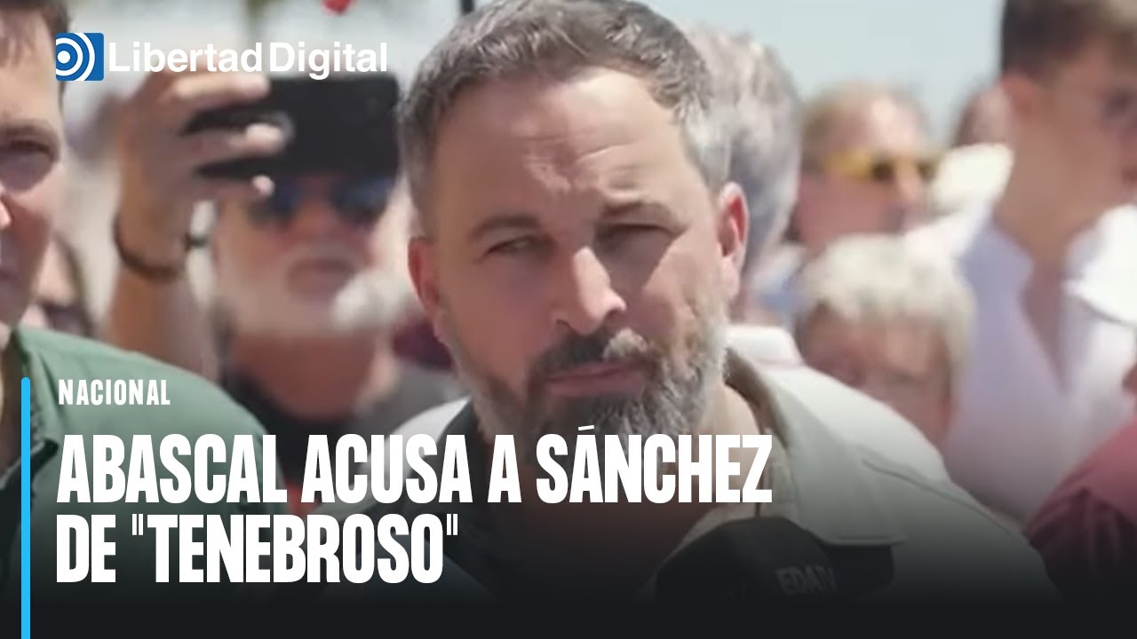 Abascal acusa a Sánchez de "haber convertido en tenebrosa la economía ...