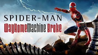 Spider-Man: WayHome Machine Broke