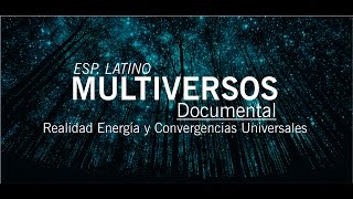 Multi-Universos Dimensiones | Documental Full Esp. Latino Multi-Universos Dimensiones | Documental Full Esp. Latino
