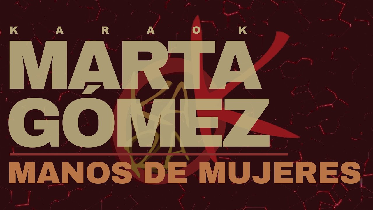 Manos de mujeres  - Marta Gómez (Pista/Karaoke) + Letra 🙌🍃