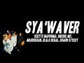 Scotts Maphuma Sya Waver Ft Uncool MC Mluusician Dlala Regal Shaun Stylist Lyrics