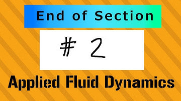 End of Section 2, AFD7 / Applied Fluid Dynamics