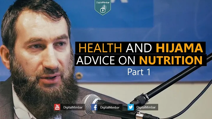 Health and Hijama | Part 1 | Advice on Nutrition -...