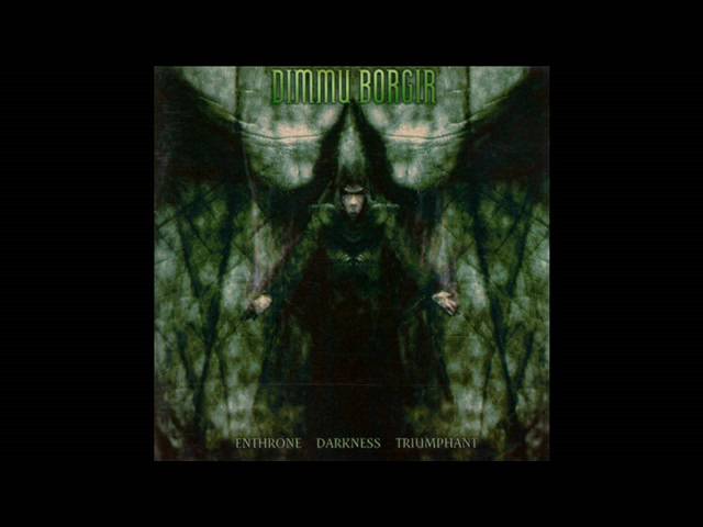 Enthrone Darkness Triumphant - Dimmu Borgir