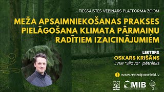 "Meža apsaimniekošanas prakses pielāgošana klimata pārmaiņu radītiem izaicinājumiem"