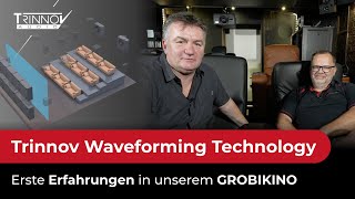 Trinnov Waveforming Technology. Erste Erfahrungen in unserem GROBIKINO. Interview mit Holger Franz