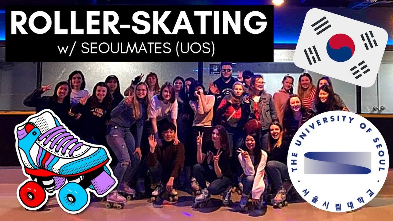 ROLLERSKATING W/ SEOULMATES!! (University of Seoul UOS) YouTube