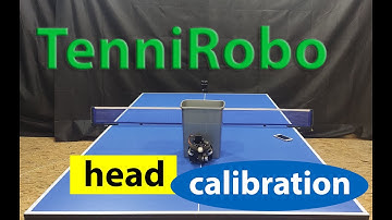 Head calibration - TenniRobo video tutorial