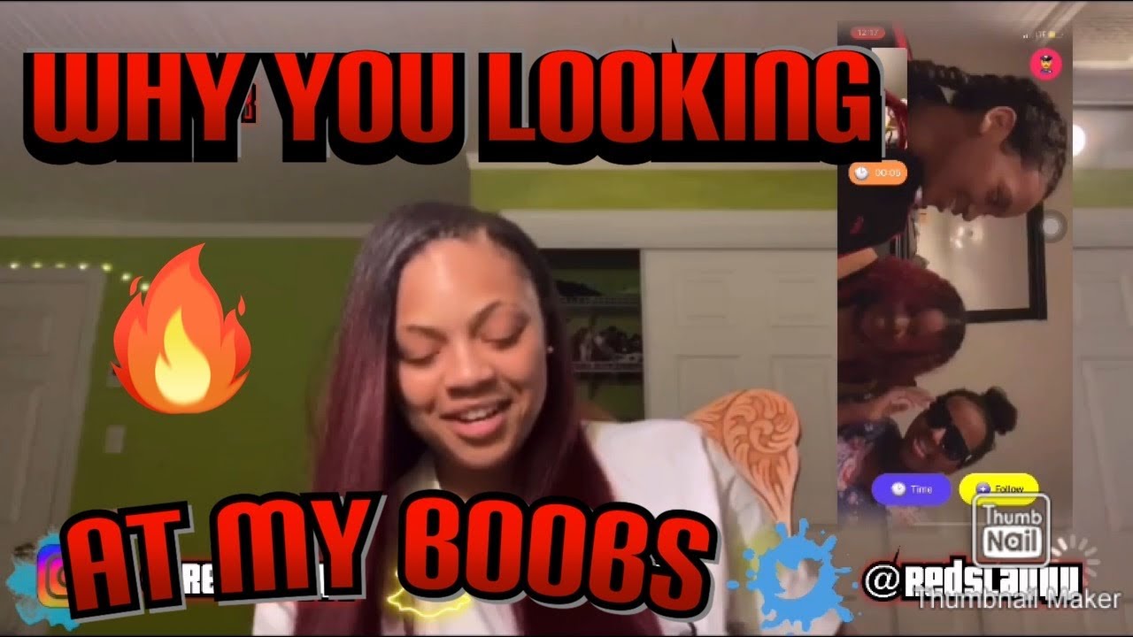 WHY YOU LOOKING AT MY BOOBS ON MONKEY APP didn t Go Right 