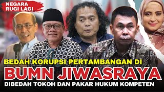 🔴 Negara Rugi Lagi❗Pakar Bedah Korupsi Asuransi Jiwasraya❗BUMN Jadi Bancakan❓