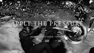 MEMBA x Party Favor x VinDon - Apply The Pressure