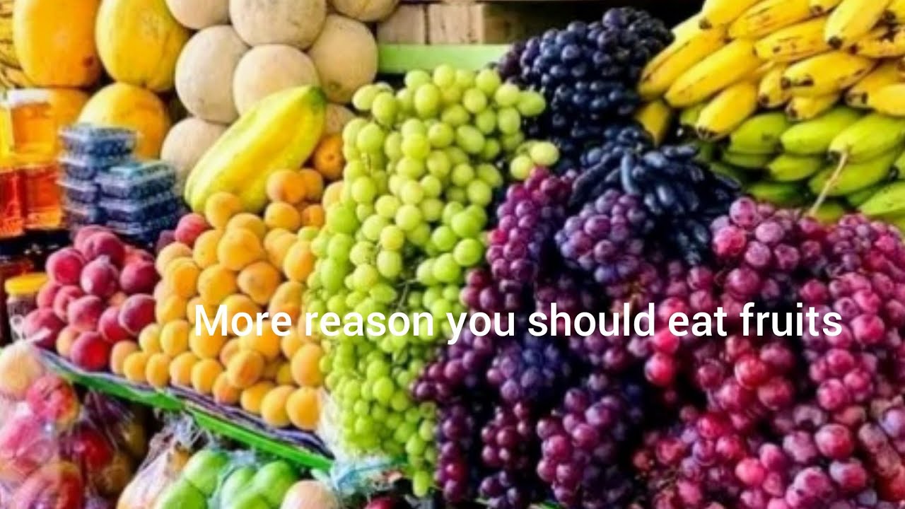 why you should eat fruits everyday // benefits of fruits YouTube