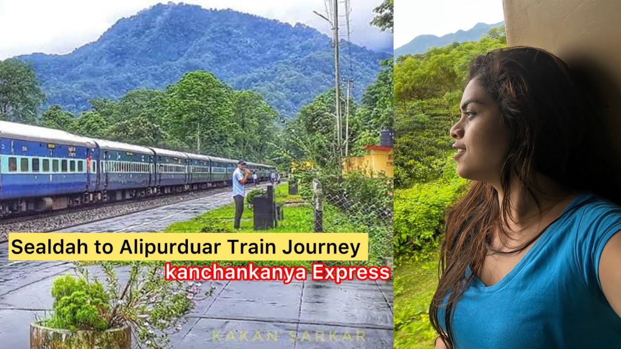 Sealdah to Alipurduar Train Journey kanchankanya express YouTube
