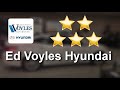Ed voyles hyundai 5 star review by julia miller