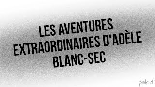 Download Lagu podcast: Les aventures extraordinaires d'Adèle Blanc-Sec (2010) - Full Movie Podcast Review Download Lagu podcast: Les aventures extraordinaires d'Adèle Blanc-Sec (2010) - Full Movie Podcast Review
